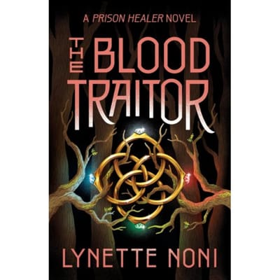 The Blood Traitor - The Prison Healer - Lynette Noni