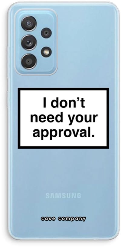 Case Company® - Hoesje geschikt voor Samsung Galaxy A73 hoesje - Don't need approval - Soft Cover Telefoonhoesje - Bescherming aan alle Kanten en Schermrand