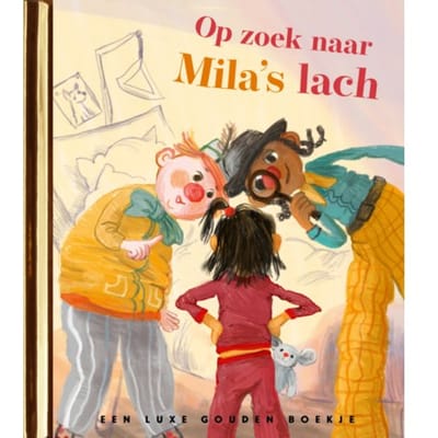 Op Zoek Naar Mila's Lach - Gouden Boekjes - Mark Haayema