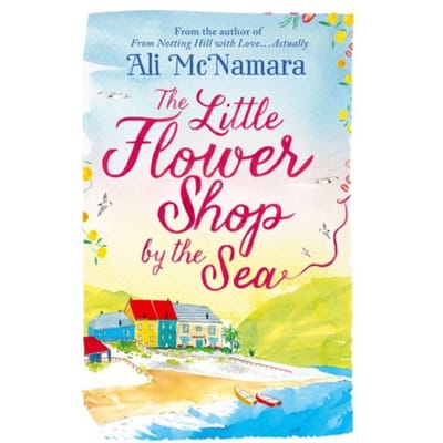The Little Flower Shop By The Sea - Ali McNamara