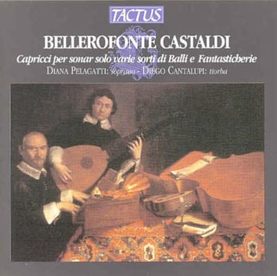 Diana Pelagatti, L'Aura Soave, Diego Cantalupi - Castaldi: Capricci Per Sonar Solo Varie Sorti Di Bailli E Fantasticherie (CD)