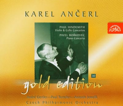 Czech Philharmonic Orchestra, Karel Ančerl - Ančerl Gold Edition 30. Hindemith: Violin & Cello Concertos - Borkovec: Piano Concerto (CD) (Remastered)