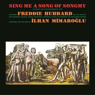 Freddie Hubbard & Ilhan Mimaroglu - Sings Me A Song Of Songmy (LP)