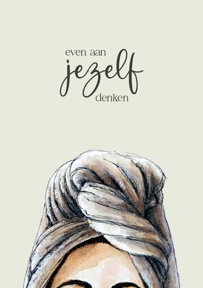 Even aan jezelf denken,10x15cm