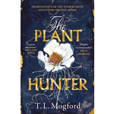 The Plant Hunter - T.L. Mogford