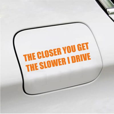 Bumpersticker - The Closer You Get The Slower I Drive - 4 X 14,8 - Oranje