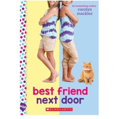Best Friend Next Door: A Wish Novel - Carolyn Mackler
