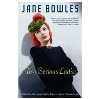 Two Serious Ladies - Jane Bowles