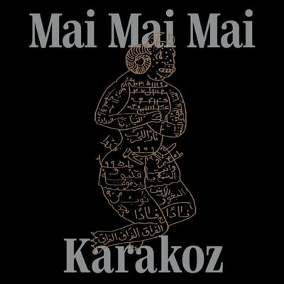 Mai Mai Mai - Karakoz (LP)