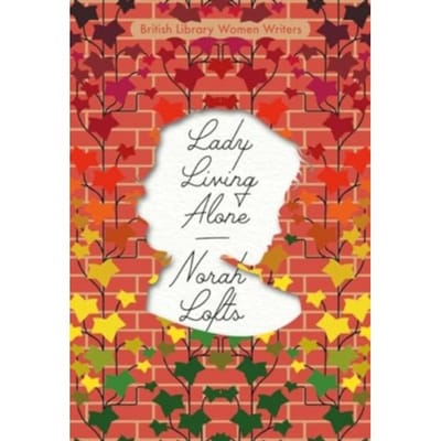 Lady Living Alone - British Library Women Writers - Norah Lofts