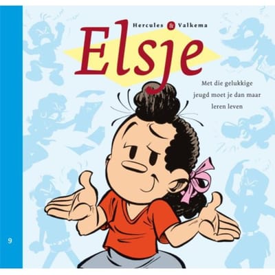 Met Die Gelukkige Jeugd Moet Je Dan Maar Leren Leven - Elsje - Eric Hercules
