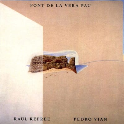 Raül Refree & Pedro Vian - Font De La Vera Pau (CD)