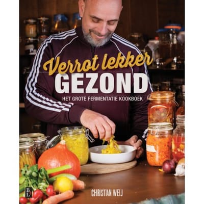 Verrot Lekker Gezond - Christian Weij
