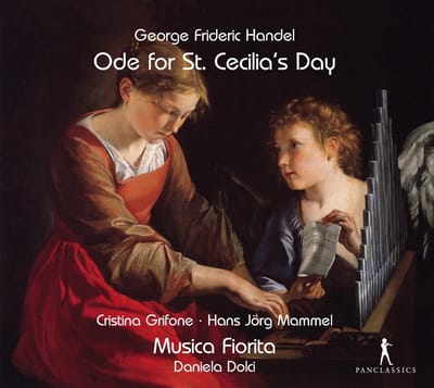 Cristina Grifone, Hans Jörg Mammel, Musica Fiorita, Daniela Dolci - Handel: Ode For St. Cecilia's Day (CD)