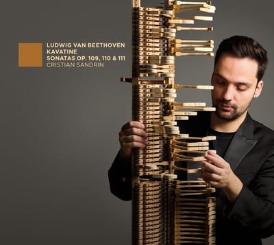 Beethoven: Kavatine - Sonates Op. 109, 110 & 111 - Cristian Sandrin