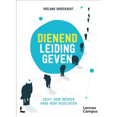 Dienend Leidinggeven - Roeland Broeckaert