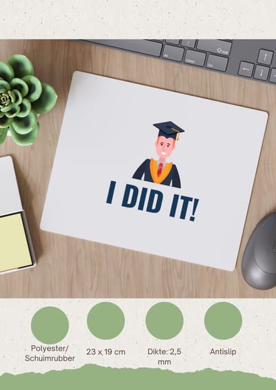 Akyol - i did it! Muismat - Geslaagd - iemand die is geslaagd - gelukt - gefeliciteerd - examen - school - diploma gehaald - cadeau - kado - geschenk - gift - 23 bij 19 cm