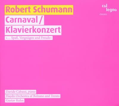 Davide Cabassi, Haydn Orchestra Of Bolzano And Trento - Schumann: Carnaval/Klavierkonzert (CD)