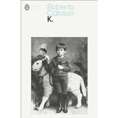 K. - Penguin Modern Classics - Roberto Calasso