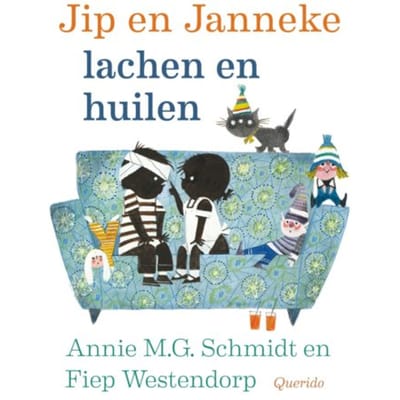 Jip En Janneke Lachen En Huilen - Annie M.G. Schmidt