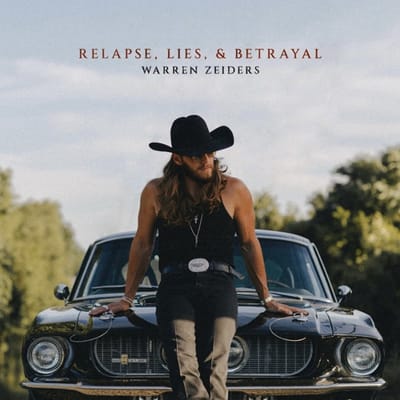 Relapse, Lies, & Betrayal - Warren Zeiders