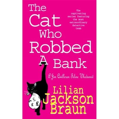 The Cat Who Robbed A Bank (The Cat Who Mysteries, Book 22) - The Cat Who... Mysteries - Lilian Jackson Braun