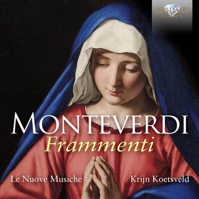 Le Nuove Musiche & Krijn Koetsveld - Monteverdi: Frammenti (CD)