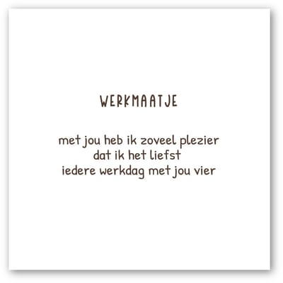 Forex tegeltje | In geschenkverpakking |Werkmaatje | winkeltjevananne.nl