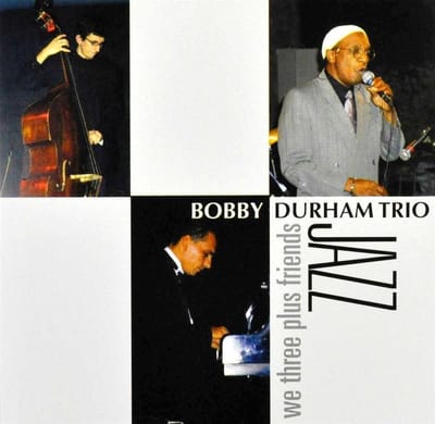 Bobby Durham Trio - We Three Plus Friends (CD)