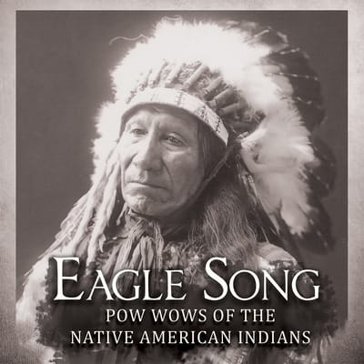 Various Artists - Eagle Song – Pow wows of the Native American Indians (CD)