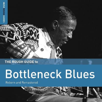 Various Artists - The Rough Guide To Bottleneck Blues (Reborn And Remastered) (CD) (Remastered)