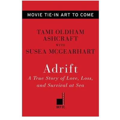 Adrift [movie Tie-In] - Tami Oldham Ashcraft