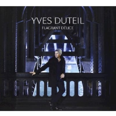 Flagrant Delices - Yves Duteil