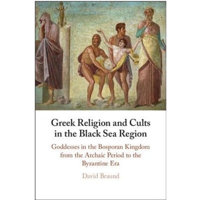 Greek Religion And Cults In The Black Sea Region - David (University of Exeter) Bra