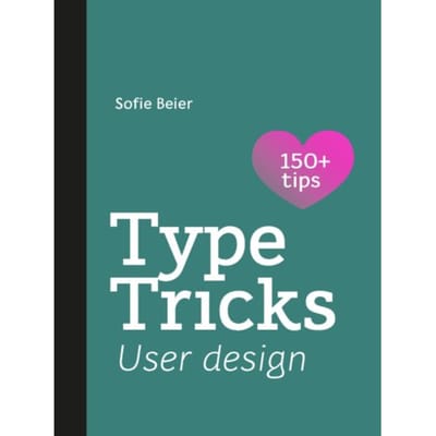 Type Tricks: User Design - Type Tricks - Sofie Beier