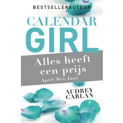 Alles Heeft Een Prijs - April/Mei/Juni - Calendar Girl - Audrey Carlan