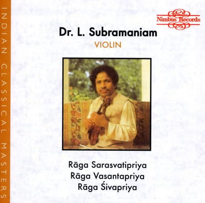 L. Subramaniam - Three Ragas For Solo Violin - Raga Sarasvatipriya | Raga Vasantapriya | Raga Sivapriya (CD)