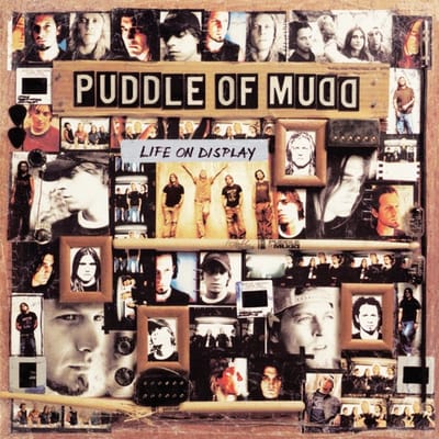 Life On Display - Puddle Of Mudd