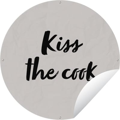 Tuincirkel Quotes - Spreuken - Kok - Kus - Kiss the cook - 60x60 cm - Ronde Tuinposter - Buiten