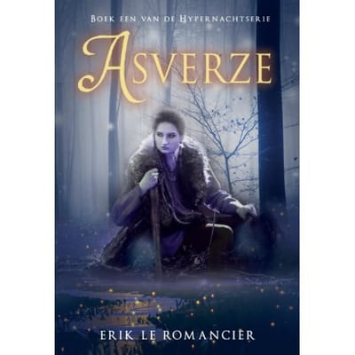 Asverze - Hypernachtserie - Erik Le Romancier