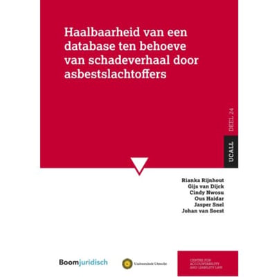 Haalbaarheid Van Een Database Ten Behoeve Van Schadeverhaal Door Asbestslachtoffers - Ucall - Rianka Rijnhout
