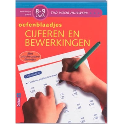 Oefenblaadjes Cijferen En Bewerkingen / Gr 5 8-9 Jaar - Tijd Voor Huiswerk - T. van Daal
