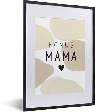 Fotolijst inclusief poster - Posterlijst 30x40 cm - Posters - Bonus mama - Spreuken - Quotes - Mama - Foto in lijst decoratie - Cadeau voor moeder - Moederdag cadeautje