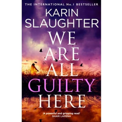 We Zijn Hier Allemaal Schuldig door Karin Slaughter Paperback Boek 9780008625917
