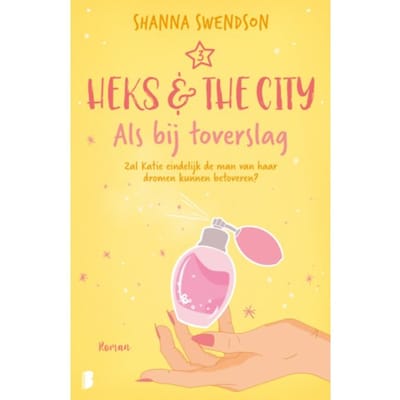 Als Bij Toverslag - Heks & The City - Shanna Swendson