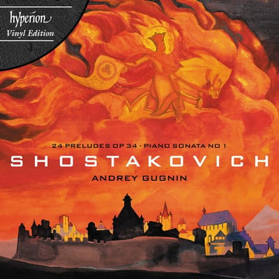 Andrey Gugnin - Shostakovich: 24 Preludes Op. 34 / Piano Sonatas No. 1 (LP)