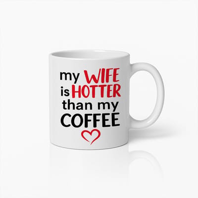 Mijn Vrouw Is Heter dan Mijn Koffie Mok 330ml – Grappige Romantische Koffiebeker – Perfect Cadeau voor Echtgenoten & Stellen