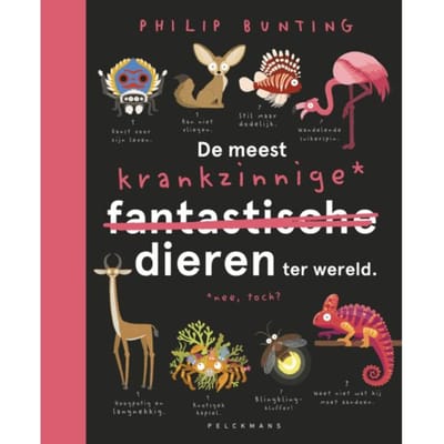 De Meest Krankzinnige Dieren Ter Wereld - Philip Bunting