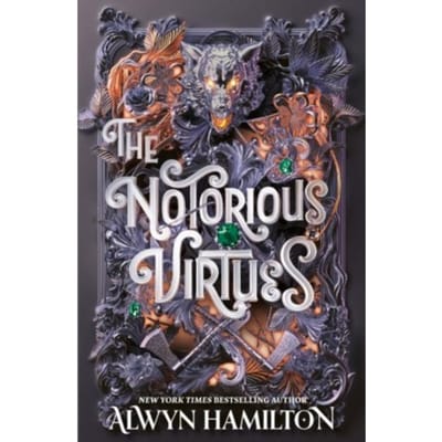 The Notorious Virtues - The Notorious Virtues - Alwyn Hamilton