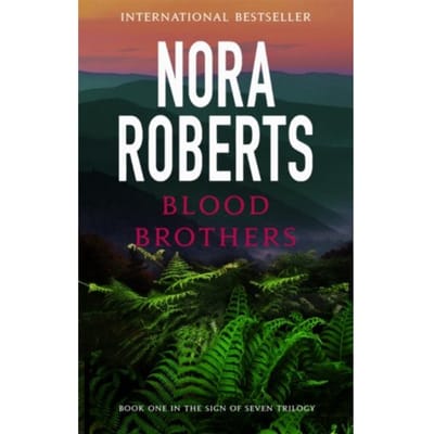 Blood Brothers - Sign Of Seven Trilogy - Nora Roberts